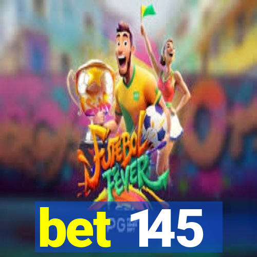 bet 145